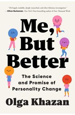 Coperta cărții 'Me, But Better: The Science and Promise of Personality Change - Olga Khazan'