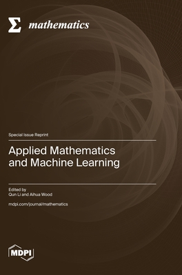 Coperta cărții 'Applied Mathematics and Machine Learning - Qun Li'