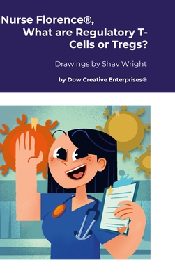 Nurse Florence(R), What are Regulatory T-Cells or Tregs? - Michael Dow