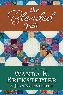 The Blended Quilt - Wanda E. Brunstetter