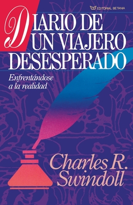 Diario de un Viajero Desesperado = Living on the Ragged Edge - Charles R. Swindoll