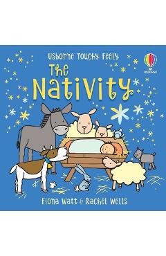 Coperta cărții 'Touchy-Feely the Nativity - Fiona Watt'