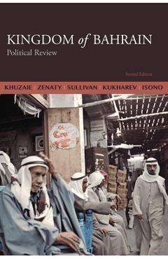 Coperta cărții 'Kingdom of Bahrain: Political Review - Ahmed Khuzaie'
