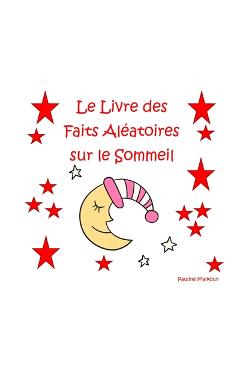 Poza produsului Le Livre des Faits Aléatoires sur le Sommeil - Pauline Malkoun