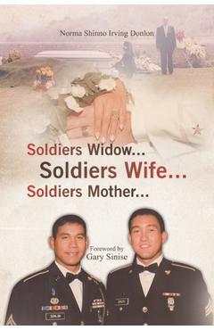 Coperta cărții 'Soldiers Widow... Soldiers Wife... Soldiers Mother... - Norma Shinno Irving Donlon'