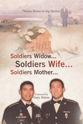 Coperta cărții 'Soldiers Widow... Soldiers Wife... Soldiers Mother... - Norma Shinno Irving Donlon'