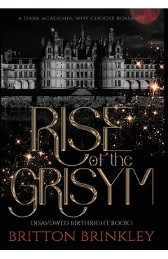 Coperta cărții 'Rise of the Grisym - Britton Brinkley'