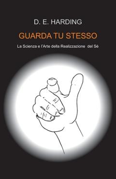 Coperta cărții 'Guarda Tu Stesso - Douglas E. Harding'