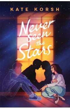 Never Seen the Stars - Kate Korsh