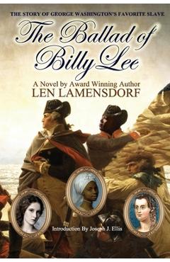 The Ballad of Billy Lee: George Washington's Favorite Slave - Mark Jacobsen