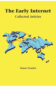 Poza produsului The Early Internet: Collected Articles - Tamar Frankel