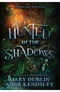 Coperta cărții 'Hunted in the Shadows: A Spellbinding Enemies-to-Lovers Urban Fantasy Adventure: A Spellbinding Enemies-to-lovers Ub -'