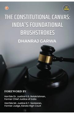 Coperta cărții 'The Constitutional Canvas: India's Foundational Brushstrokes - Dhanraj Garwa'