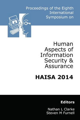 Coperta cărții 'Proceedings of the Eighth International Symposium on Human Aspects of Information Security & Assurance (HAISA 2014) -'