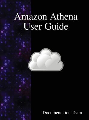 Coperta cărții 'Amazon Athena User Guide - Documentation Team'