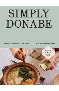 Poza produsului One-Pot Japanese: 70 Simple But Flavourful Home-Style Dishes - Naoko Takei Moore