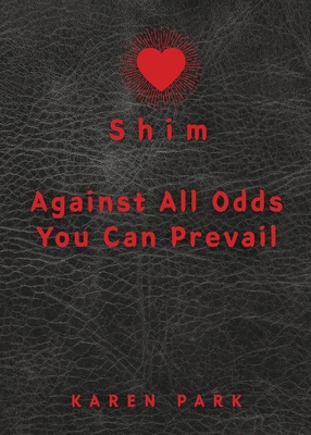 Coperta cărții 'Shim: Against All Odds You Can Prevail - Karen Park'