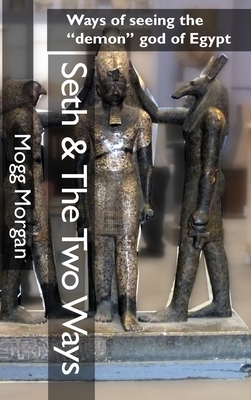 Coperta cărții 'Seth & The Two Ways: Ways of seeing the 