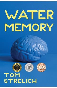 Water Memory: A Thystopian Satire, Book 2 - Tom Strelich