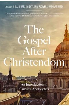 Coperta cărții 'The Gospel After Christendom: An Introduction to Cultural Apologetics - Collin Hansen'