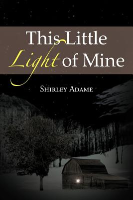 This Little Light of Mine - Shirley Adame