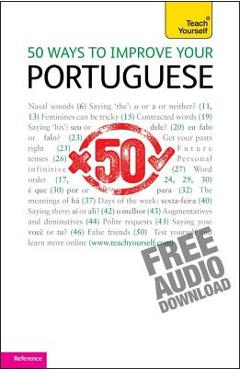 50 Ways to Improve your Portuguese: Teach Yourself - Helena Tostevin