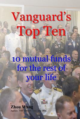 Coperta cărții 'Vanguard's Top Ten: 10 mutual funds for the rest of your life - Zhou Wang'