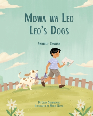 Coperta cărții 'Leo's Dogs (Swahili-English): Mbwa wa Leo - Ellen Skowronski'