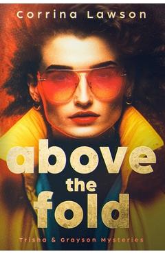 Coperta cărții 'Above the Fold - Corrina Lawson'