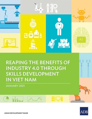 Coperta cărții 'Reaping the Benefits of Industry 4.0 through Skills Development in Viet Nam -'