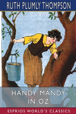 Handy Mandy in Oz (Esprios Classics) - Ruth Plumly Thompson