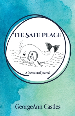 The Safe Place: A Devotional Journal - Georgeann Castles