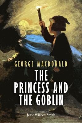 The Princess and the Goblin: Illustrated - Jesse Willcox Smith