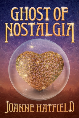 Ghost of Nostalgia - Joanne Hatfield