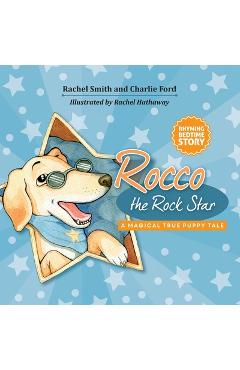 Poza produsului Rocco the Rock Star Rhyming Bedtime Story for Toddlers: Rhyming Picture Book About a Puppy Dog Named Rocco, Baby to 5 Years - Rachel Smith