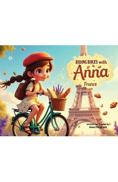 Coperta cărții 'Riding Bikes with Anna: France - Anna Polsgrove'