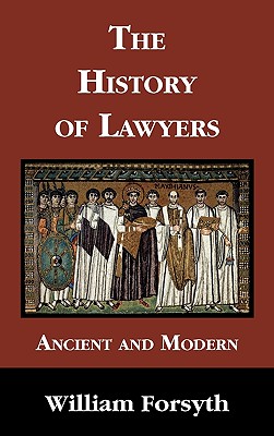 Coperta cărții 'The History of Lawyers - William Forsyth'