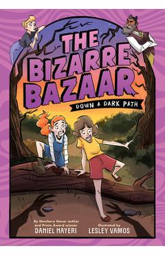 Poza produsului The Bizarre Bazaar: Down a Dark Path (a Graphic Novel) - Daniel Nayeri