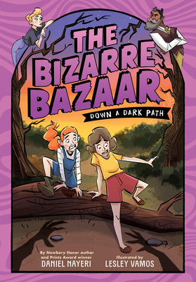 The Bizarre Bazaar: Down a Dark Path (a Graphic Novel) - Daniel Nayeri