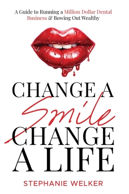 Coperta cărții 'Change A Smile Change A Life - Stephanie Welker'