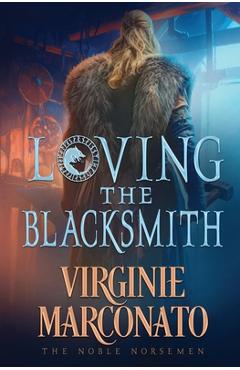Coperta cărții 'Loving the Blacksmith - Virginie Marconato'