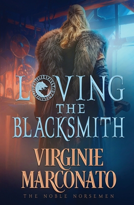 Loving the Blacksmith - Virginie Marconato