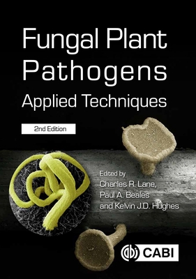 Coperta cărții 'Fungal Plant Pathogens: Applied Techniques - Charles Lane'
