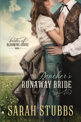 The Rancher's Runaway Bride - Sarah Stubbs