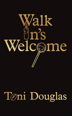 Walk In's Welcome - Toni Douglas