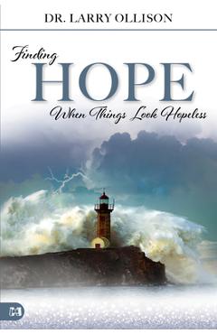 Poza produsului Finding Hope When Things Look Hopeless - Larry Ollison