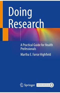 Doing Research: A Practical Guide for Health Professionals - Martha E. Farrar Highfield