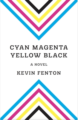 Coperta cărții 'Cyan Magenta Yellow Black - Kevin Fenton'
