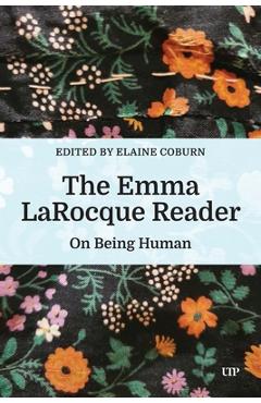 Poza produsului The Emma Larocque Reader: On Being Human - Elaine Coburn
