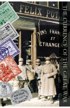 Coperta cărții 'Currency of the Great War - Benjamin White'